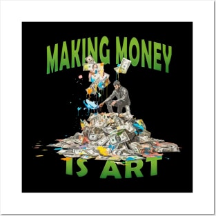 Making Money is Art Wealth Success Posters and Art